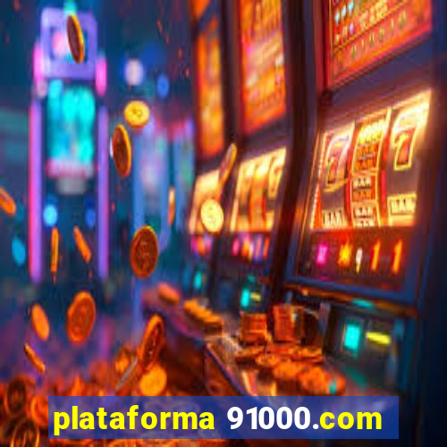 plataforma 91000.com